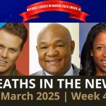 Celebrity Deaths This Week: Notable Losses in March 2025 (Week 4)